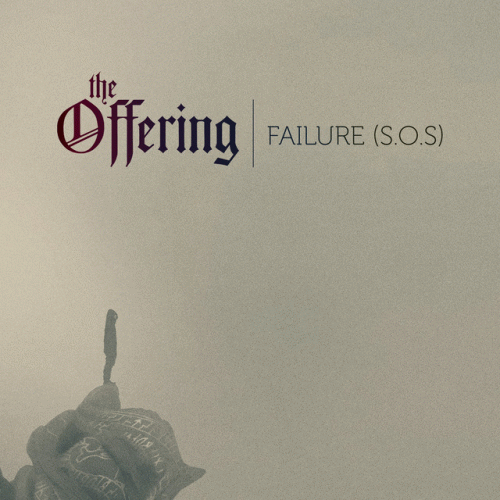 The Offering : Failure (S.O.S)